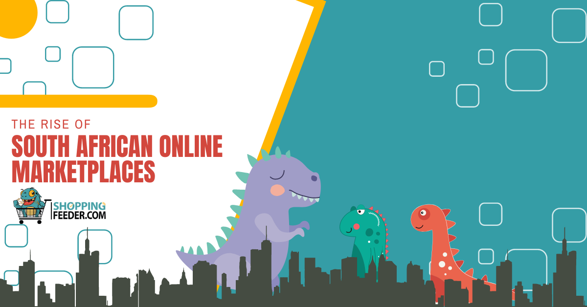 The Rise of South African Marketplaces ShoppingFeeder Insights